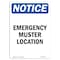 Signmission OSHA Notice, 7" Height, Emergency Muster Location Sign, 7" X 5", Portrait OS-NS-D-57-V-11863 - alternate 1